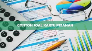 Contoh Soal Kartu Pesanan