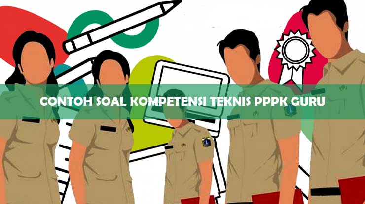 10 Contoh Soal Kompetensi Teknis PPPK Guru & Pembahasan 2024