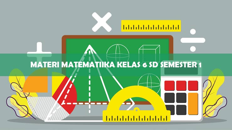 Materi Matematika Kelas 6 Sd Semester 1 Download Pdf Kursiguru