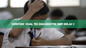 60 Contoh Soal Tes Diagnostik SMP Kelas 7 Format PDF 2022