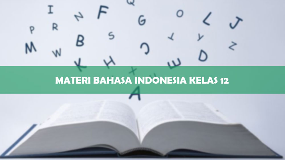 7 Materi Bahasa Indonesia Kelas 12 : Semester 1 & 2 PDF