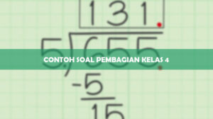 50 Contoh Soal Pembagian Kelas 4 Beserta Kunci Jawaban