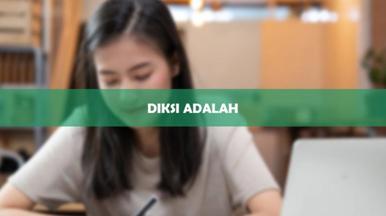 Diksi Adalah Pilihan Kata Pengertian Ciri Ciri Jenis Dan Contoh 2815