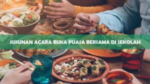 8 Susunan Acara Buka Puasa Bersama Di Sekolah Non Formal