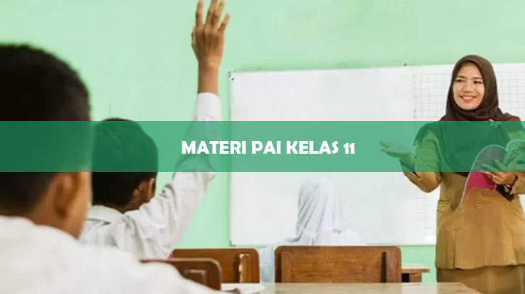 Materi PAI Kelas 11 Kurikulum 2013: Semester 1 & 2